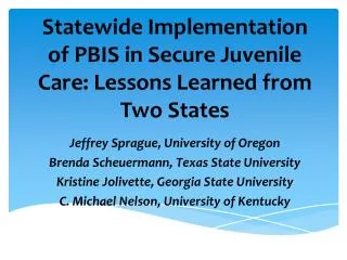 Statewide Implementation of PBIS in Secure Juvenile Care: Lessons Learned from Two States