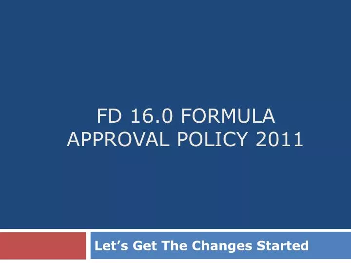 fd 16 0 formula approval policy 2011