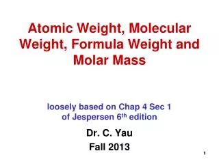 Atomic Weight, Molecular Weight, Formula Weight and Molar Mass