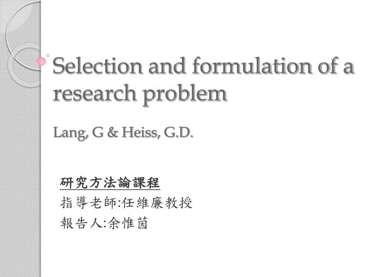 selection and formulation of a research problem lang g heiss g d