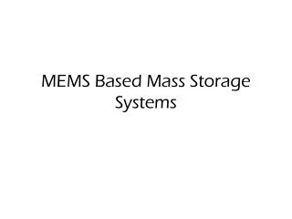 MEMS Based Mass Storage Systems