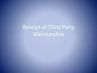 Receipt of Third Party Merchandise