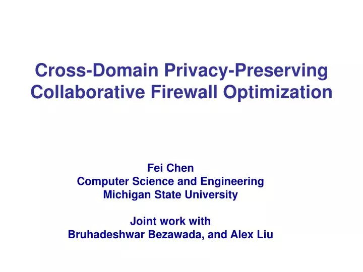 cross domain privacy preserving collaborative firewall optimization