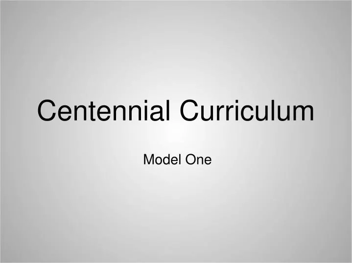 centennial curriculum