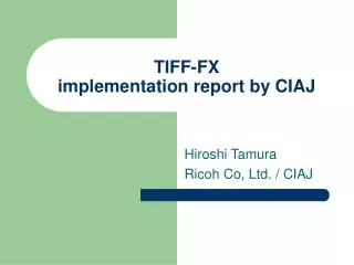 TIFF-FX implementation report by CIAJ
