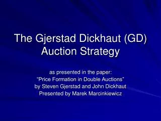 The Gjerstad Dickhaut (GD) Auction Strategy
