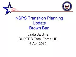 NSPS Transition Planning Update Brown Bag