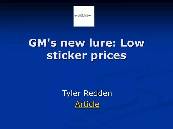 gm s new lure low sticker prices