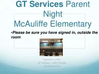 Welcome! GT Services Parent Night McAuliffe Elementary