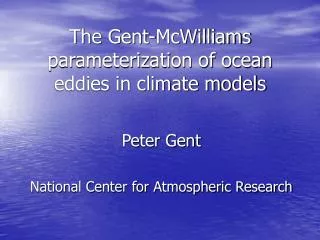 The Gent-McWilliams parameterization of ocean eddies in climate models