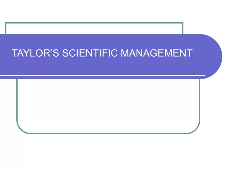 taylor s scientific management