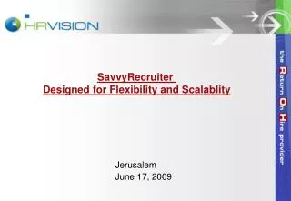 SavvyRecruiter Designed for Flexibility and Scalablity