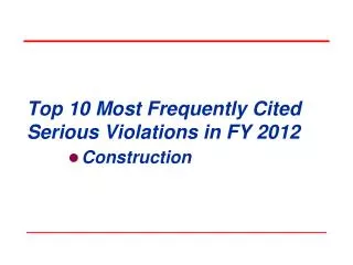 Top 10 Most Frequently Cited Serious Violations in FY 2012