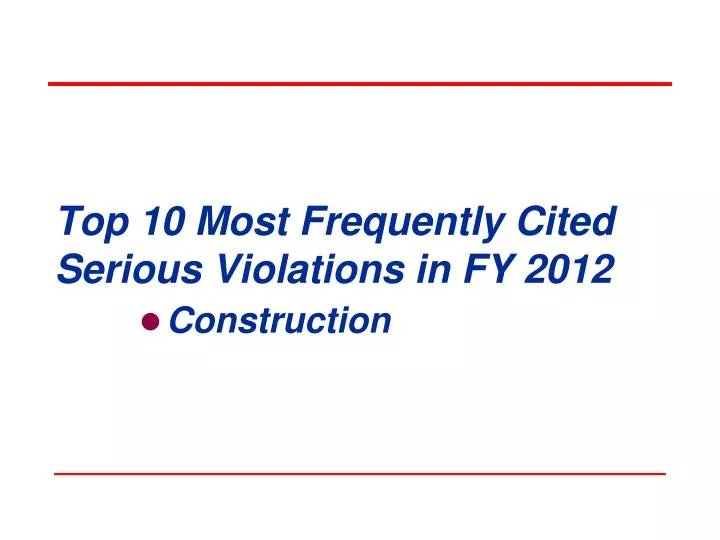 top 10 most frequently cited serious violations in fy 2012