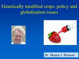 Genetically modified crops: policy and globalisation issues