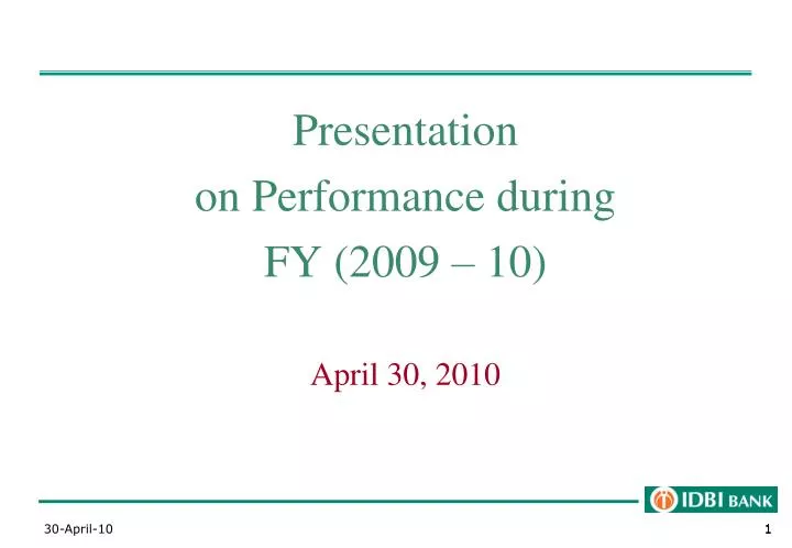 presentation on performance during fy 2009 10 april 30 2010