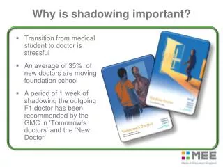 Why is shadowing important?