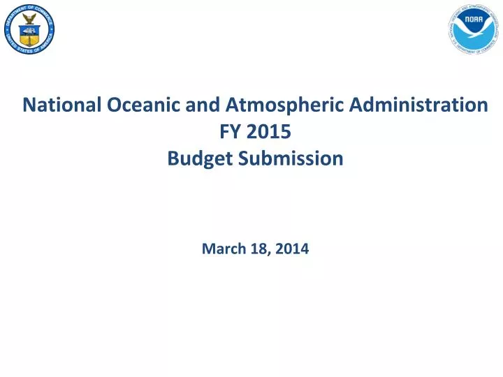 national oceanic and atmospheric administration fy 2015 budget submission march 18 2014