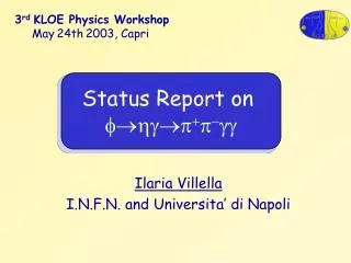 Ilaria Villella I.N.F.N. and Universita’ di Napoli