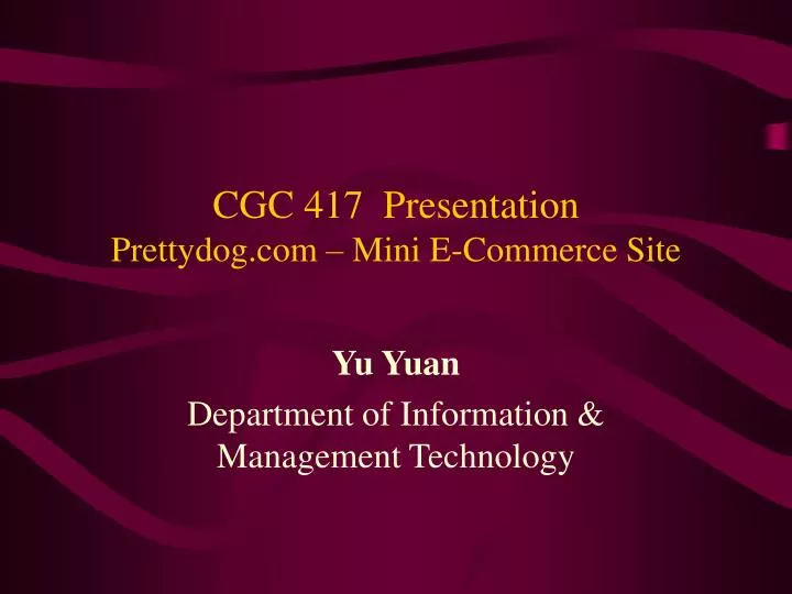 cgc 417 presentation prettydog com mini e commerce site