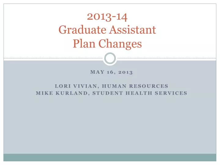 2013 14 graduate assistant plan changes