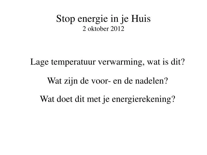 stop energie in je huis 2 oktober 2012