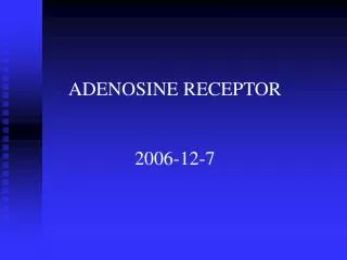 ADENOSINE RECEPTOR 2006-12-7