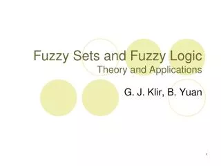 Fuzzy Sets and Fuzzy Logic Theory and Applications