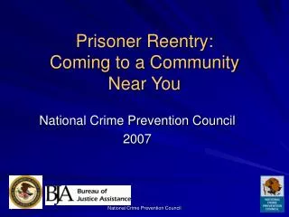 Prisoner Reentry: Coming to a Community Near You