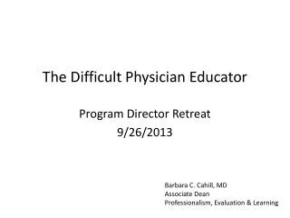 The Difficult Physician Educator