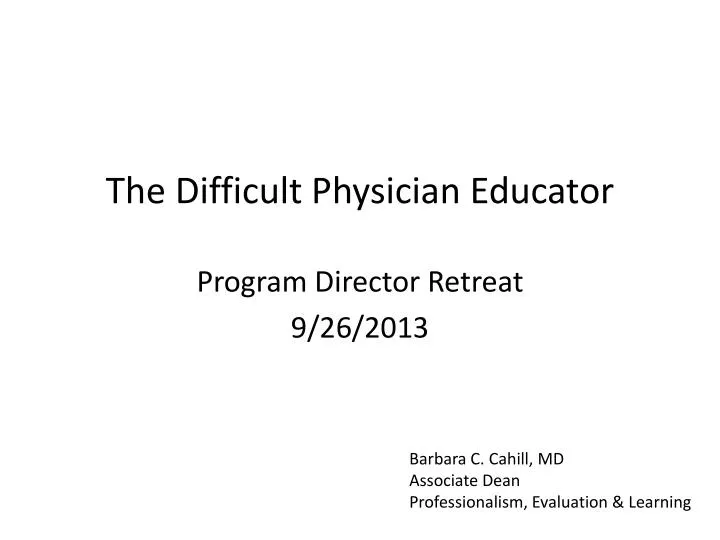the difficult physician educator