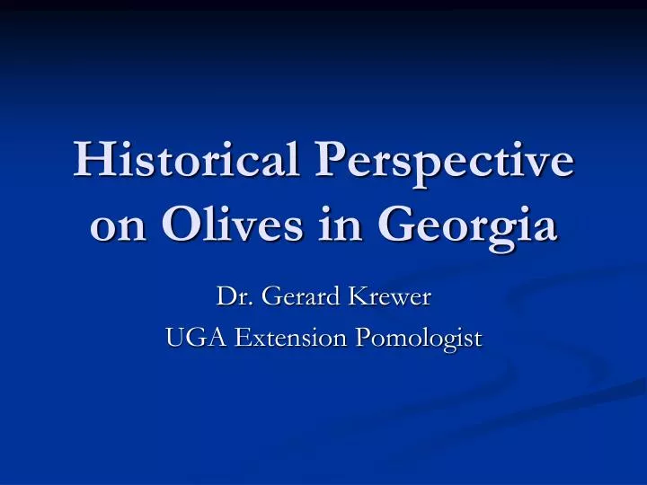 historical perspective on olives in georgia