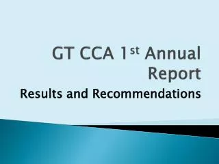 GT CCA 1 st Annual Report