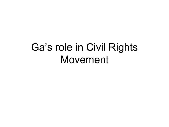 ga s role in civil rights movement