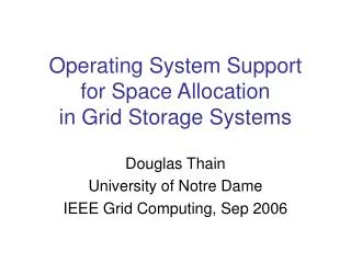 Operating System Support for Space Allocation in Grid Storage Systems