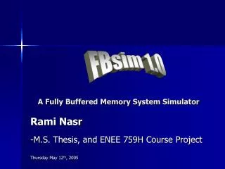 A Fully Buffered Memory System Simulator