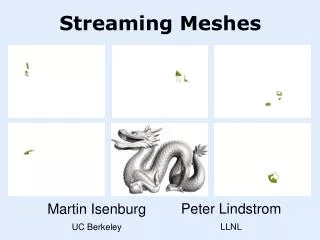 Streaming Meshes