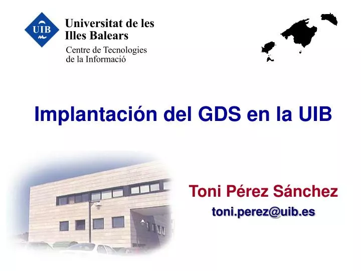 implantaci n del gds en la uib