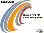 Wayne Twp FD Radio Navigation - slide 1