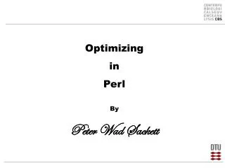 Optimizing in Perl By Peter Wad Sackett