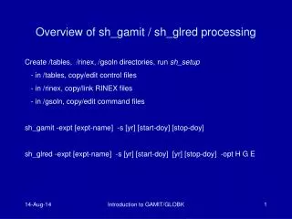 Overview of sh_gamit / sh_glred processing