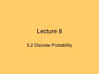 Lecture 8