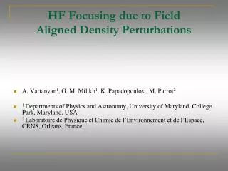 HF Focusing due to Field Aligned Density Perturbations