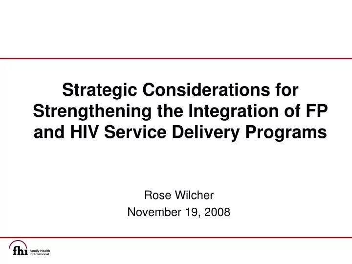 strategic considerations for strengthening the integration of fp and hiv service delivery programs