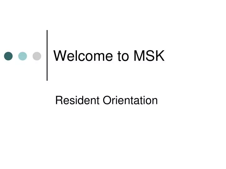 welcome to msk