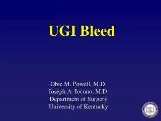 UGI Bleed