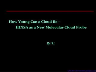 How Young Can a Cloud Be –