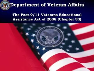 Department of Veteran Affairs The Post-9/11 Veterans Educational
