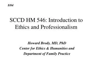 SCCD HM 546: Introduction to Ethics and Professionalism
