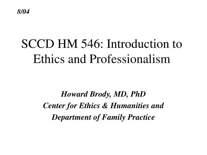 sccd hm 546 introduction to ethics and professionalism
